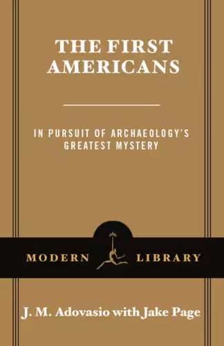 خرید و دانلود نسخه کامل کتاب The First Americans: In Pursuit of Archaeology's Greatest Mystery