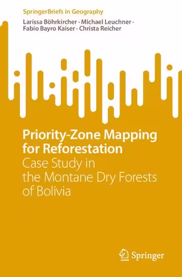 خرید و دانلود نسخه کامل کتاب Priority-Zone Mapping for Reforestation: Case Study in the Montane Dry Forests of Bolivia