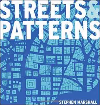  دانلود کتاب Streets and Patterns - The Structure of Urban Geometry - دانلود کتاب های دانشگاهی