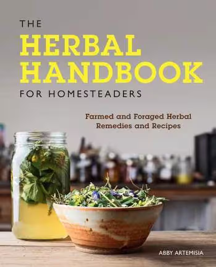 خرید و دانلود نسخه کامل کتاب The Herbal Handbook for Homesteaders:Farmed and Foraged Herbal Remedies and Recipes