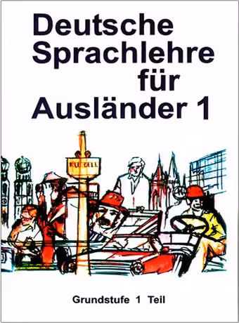 Deutsche Sprachlehre fur Auslander 1