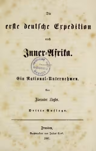 خرید و دانلود نسخه کامل کتاب Die erste deutsche Expedition nach Inner-Afrika : Ein National-Unternehmen