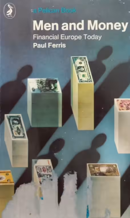Men and money: financial Europe today | Paul Ferris