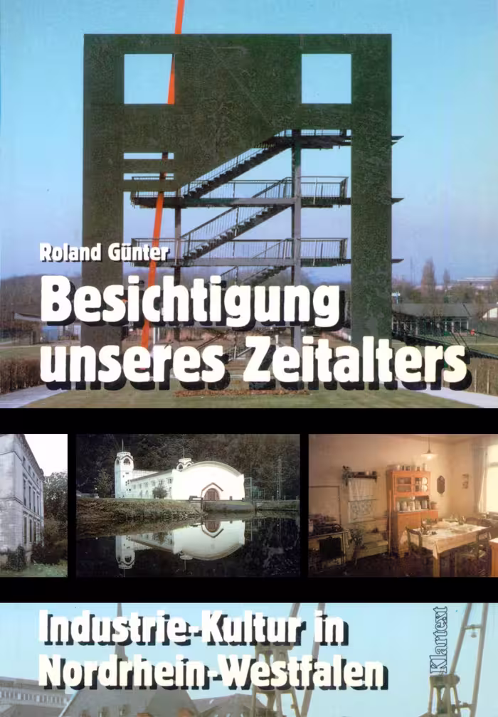 خرید و دانلود نسخه کامل کتاب Besichtigung unseres Zeitalters : Industrie-Kultur in Nordrhein-Westfalen. Ein Handbuch für Reisen