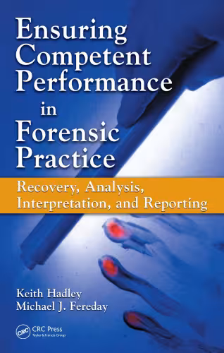 خرید و دانلود نسخه کامل کتاب Ensuring Competent Performance in Forensic Practice: Recovery, Analysis, Interpretation, and Reporting