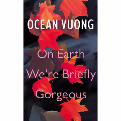 کتاب On Earth We,re Briefly Gorgeous اثر Ocean Vuong انتشارات Jonathan Cape