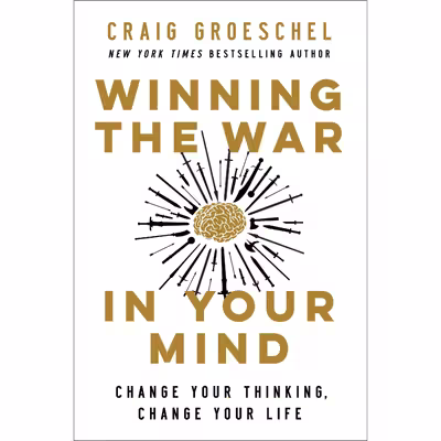 کتاب Winning the War in Your Mind اثر Craig Groeschel انتشارات HarperCollins Christian Publishing
