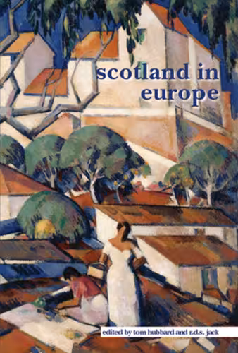 خرید و دانلود نسخه کامل کتاب Scotland in Europe (SCROLL 7) (Scottish Cultural Review of Language and Literature)