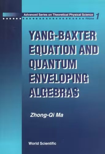 خرید و دانلود نسخه کامل کتاب Yang-Baxter Equation and Quantum Enveloping Algebras
