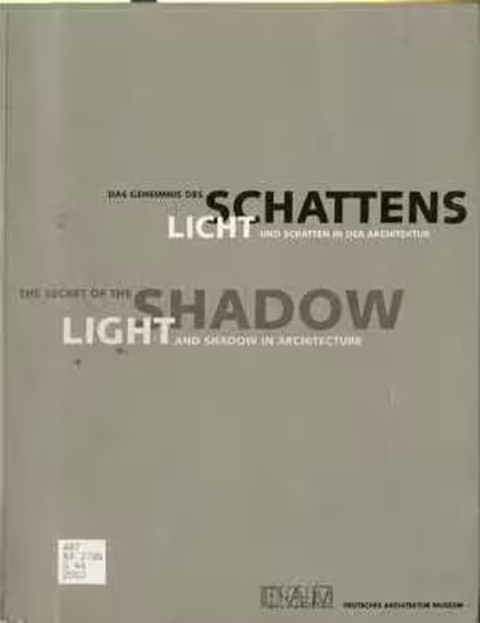 [PDF] دانلود کتاب The Secret Of The Shadow - Light And Shadow In Architecture, 2002