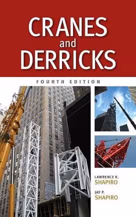 󾕇 Shapiro L. K., Cranes and Derricks, 4th ed, 2011 - دانلود کتاب های دانشگاهی