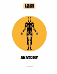 خرید و دانلود نسخه کامل کتاب Anatomy: A Crash Course