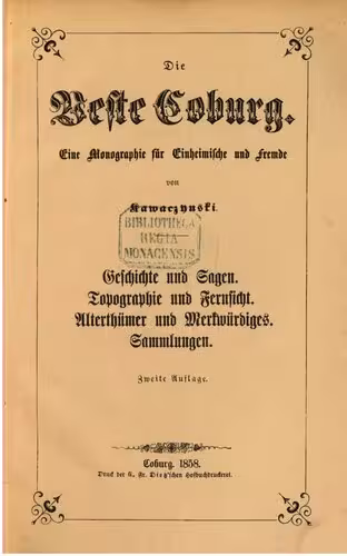 خرید و دانلود نسخه کامل کتاب Die Veste Coburg. Eine Monographie für Einheimische und Fremde ; Geschichte und Sagen. Topographie und Fernsicht. Altertümer und Merkwürdiges. Sammlungen