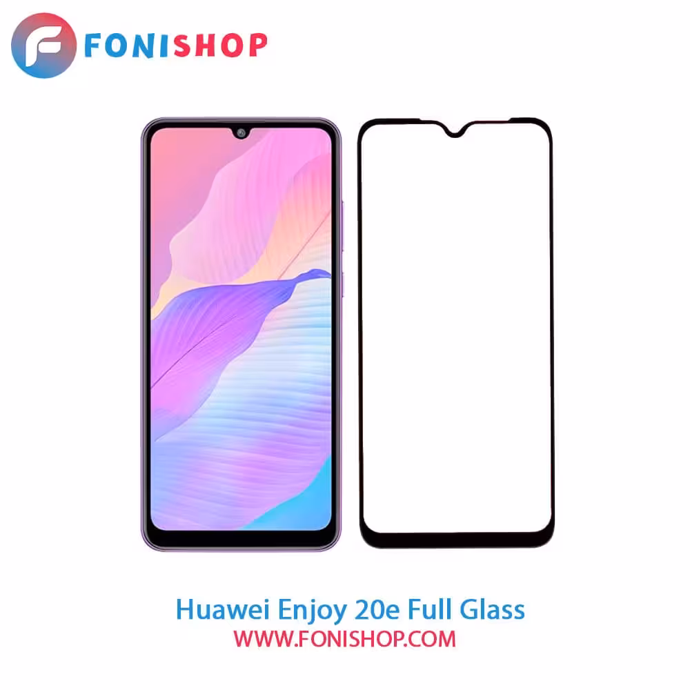 گلس فول تمام صفحه هواوی Huawei Enjoy 20e