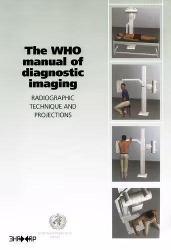 خرید و دانلود نسخه کامل کتاب The WHO Manual on Diagnostic Imaging Radiographic Technique and Projections