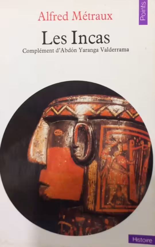 Les incas | Alfred Métraux