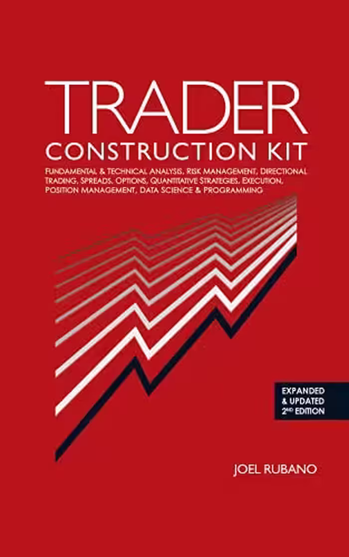 خرید و دانلود نسخه کامل کتاب Trader Construction Kit: Fundamental &amp; Technical Analysis, Risk Management, Directional Trading, Spreads, Options, Quantitative Strategies (2nd Edition) [2021] - Original PDF