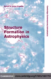 خرید و دانلود نسخه کامل کتاب Structure Formation in Astrophysics (Cambridge Contemporary Astrophysics)
