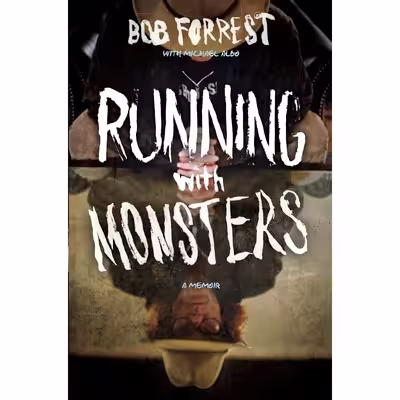 کتاب Running with Monsters اثر Bob Forrest and Albo Michael انتشارات Crown Archetype
