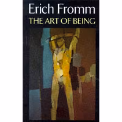 کتاب The Art of Being اثر Erich Fromm انتشارات Constable & Robinson Ltd