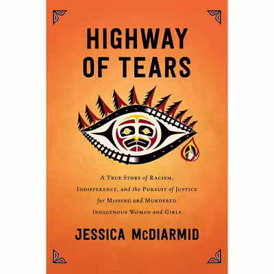 کتاب Highway of Tears اثر Jessica McDiarmid انتشارات Atria Books