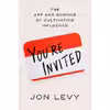 کتاب Youre Invited: The Art and Science of Cultivating Influence اثر Jon Levy انتشارات Harper Business