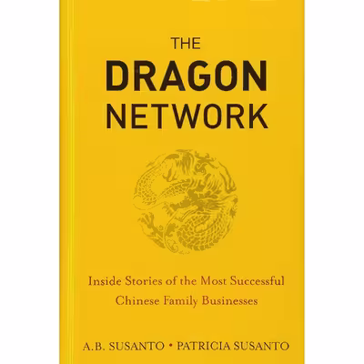 کتاب The Dragon Network اثر A. B. Susanto and Patricia Susanto انتشارات Bloomberg Press