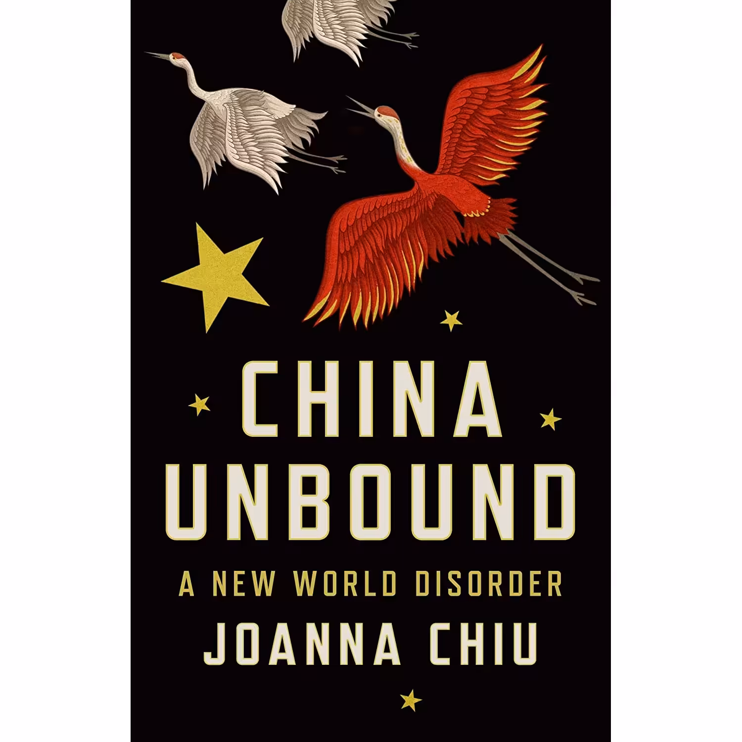 کتاب China Unbound A New World Disorder اثر Joanna Chiu انتشارات House of Anansi Press