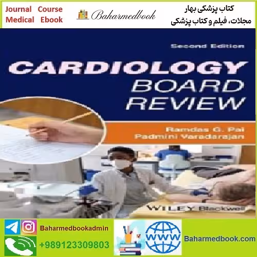 Cardiology Board Review TRUE PDF price 1€ - کتاب پزشکی بهار
