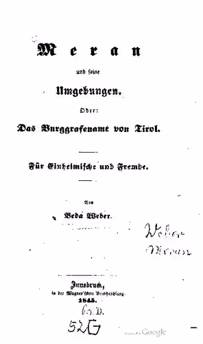 خرید و دانلود نسخه کامل کتاب Meran und seine Umgebungen. Oder: Das Burggrafenamt von Tirol. Für Einheimische und Fremde
