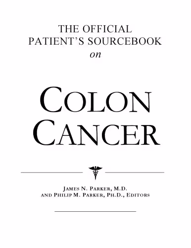 خرید و دانلود نسخه کامل کتاب The Official Patient's Sourcebook on Colon Cancer