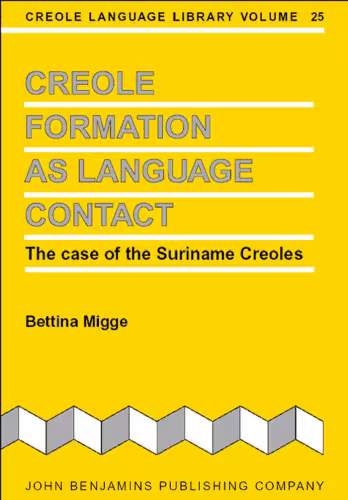 خرید و دانلود نسخه کامل کتاب Creole Formation as Language Contact: The Case of the Suriname Creoles (Creole Language Library)