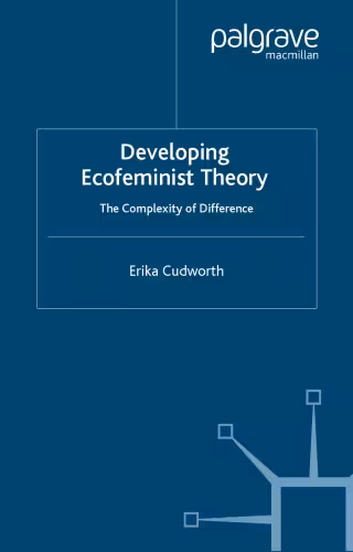 خرید و دانلود نسخه کامل کتاب Developing Ecofeminist Theory: The Complexity of Difference