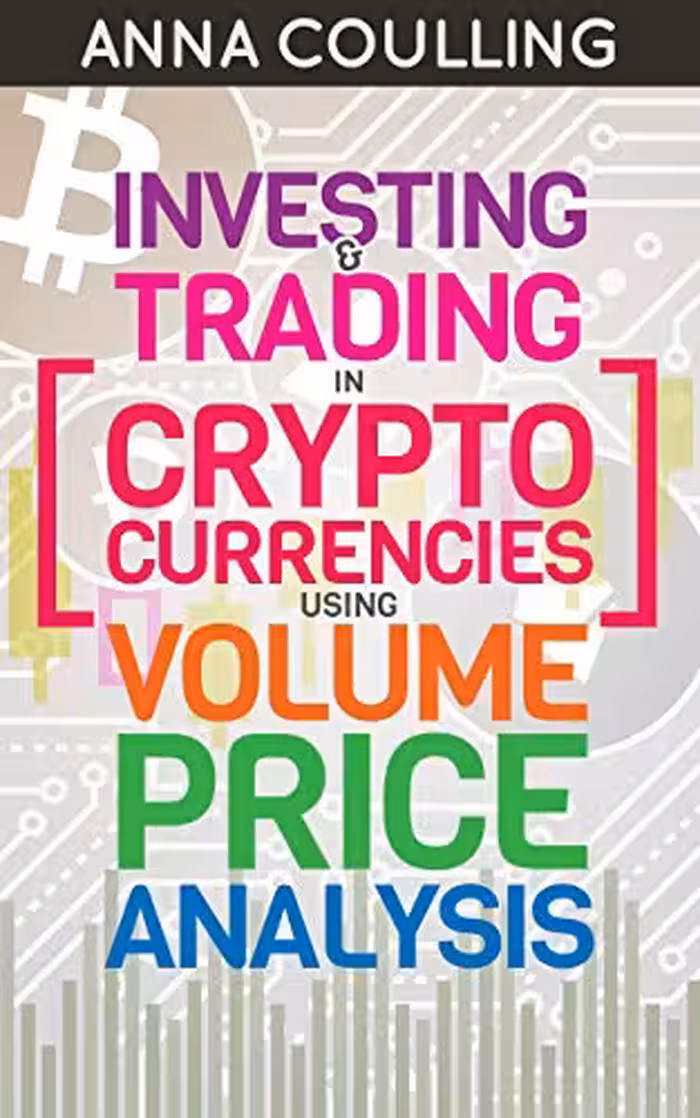 خرید و دانلود نسخه کامل کتاب Investing &amp; Trading in Cryptocurrencies Using Volume Price Analysis - Orginal Pdf