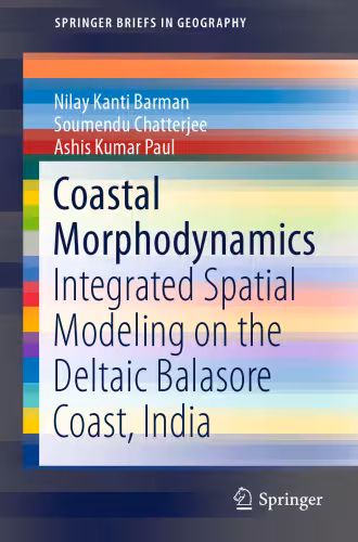 خرید و دانلود نسخه کامل کتاب Coastal Morphodynamics: Integrated Spatial Modeling on the Deltaic Balasore Coast, India