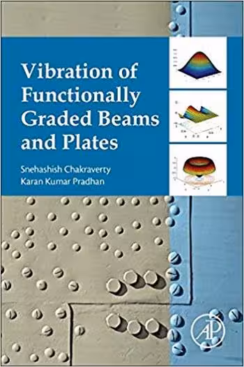 󾕇 دانلود کتاب Chakraverty S., Vibration of Functionally Graded Beams and Plates, 2016 - دانلود کتاب های دانشگاهی