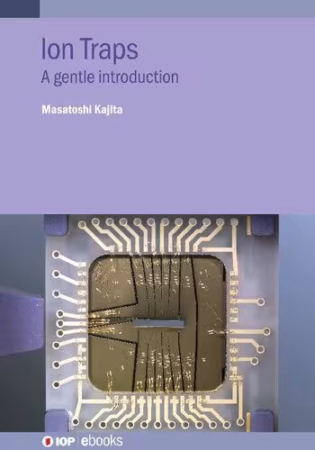 خرید و دانلود نسخه کامل کتاب Ion Traps: A gentle introduction