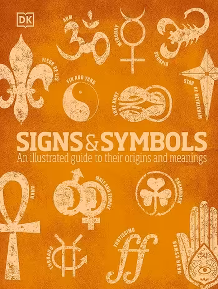 کتاب Signs and Symbols: An Illustrated Guide to Their Origins and Meanings (زبان اصلی)