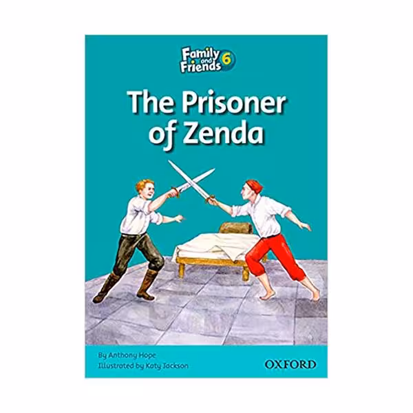 Family and Friends Readers 6 The Prisoner of Zenda داستان فمیلی اند فرندز شش زندانی زندا