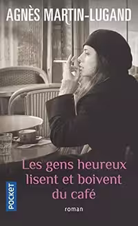رمان فرانسوی Les gens heureux lisent et boivent du café