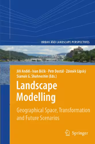 خرید و دانلود نسخه کامل کتاب Landscape Modelling: Geographical Space, Transformation and Future Scenarios