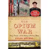 کتاب The Opium War اثر Julia Lovell انتشارات Harry N. Abrams