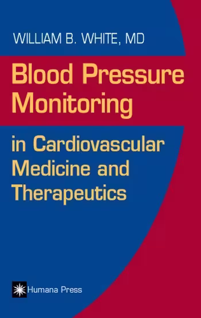 خرید و دانلود نسخه کامل کتاب Blood Pressure Monitoring in Cardiovascular Medicine and Therapeutics (Contemporary Cardiology)