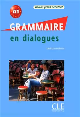 دانلود کتاب Grammaire en dialogues - Grand debutant - قدیمی