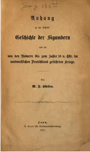 خرید و دانلود نسخه کامل کتاب Anhang zu der Schrift: Geschichte der Sigambern und der von den Römern bis zum jahre 16 n. Chr. im nordwestlichen Deutschland geführten Kriege