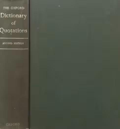 The Oxford Dictionary of Quotations: Second Edition