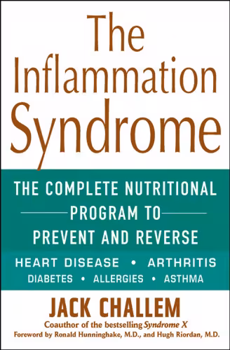خرید و دانلود نسخه کامل کتاب The Inflammation Syndrome: The Complete Nutritional Program to Prevent and Reverse Heart Disease, Arthritis, Diabetes, Allergies, and Asthma