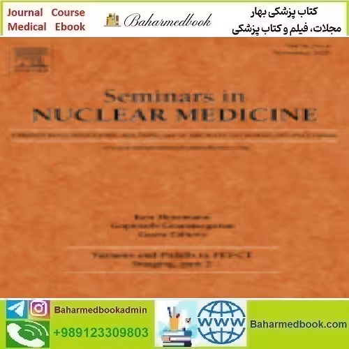 Seminars in Nuclear Medicine Volume 51 Issue 1 to 6