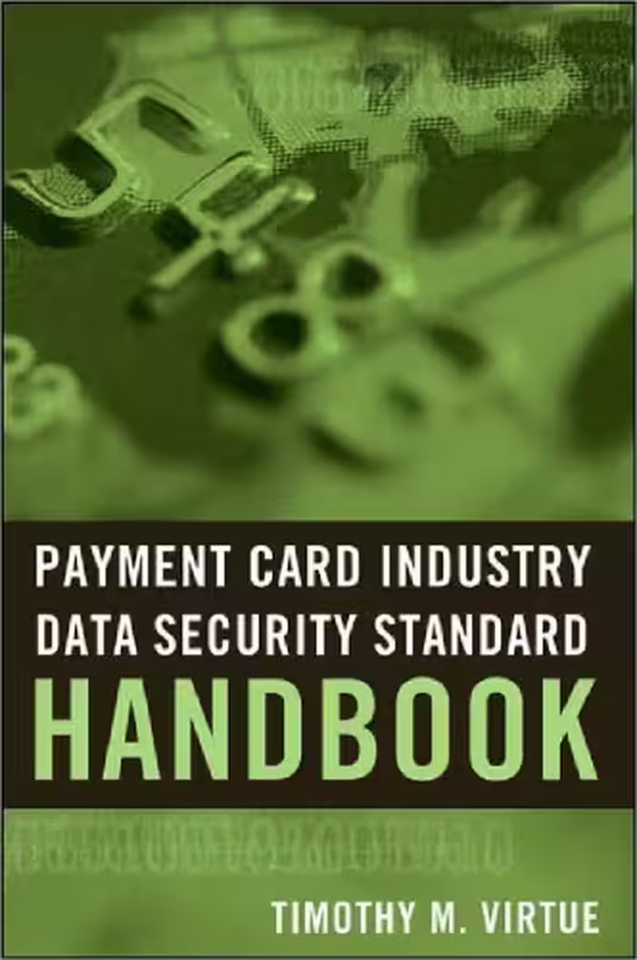 خرید و دانلود نسخه کامل کتاب Payment Card Industry Data Security Standard Handbook