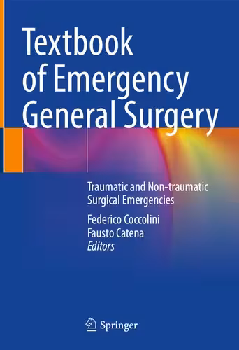 خرید و دانلود نسخه کامل کتاب Textbook of Emergency General Surgery: Traumatic and Non-traumatic Surgical Emergencies